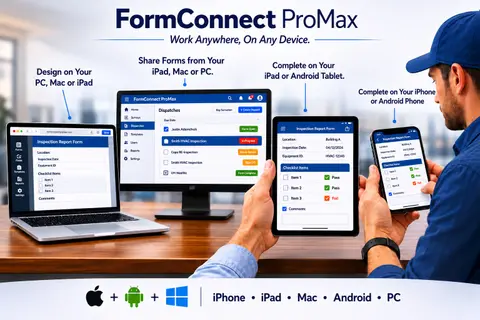 FormConnect ProMax enterprise forms — design on Apple and PC, collect on Android too